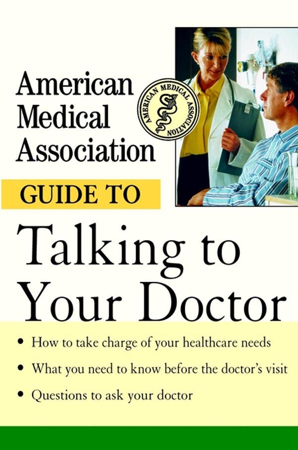 Book cover image for American Medical Association Guide to Talking to Your Doctor ISBN: 9780471414100